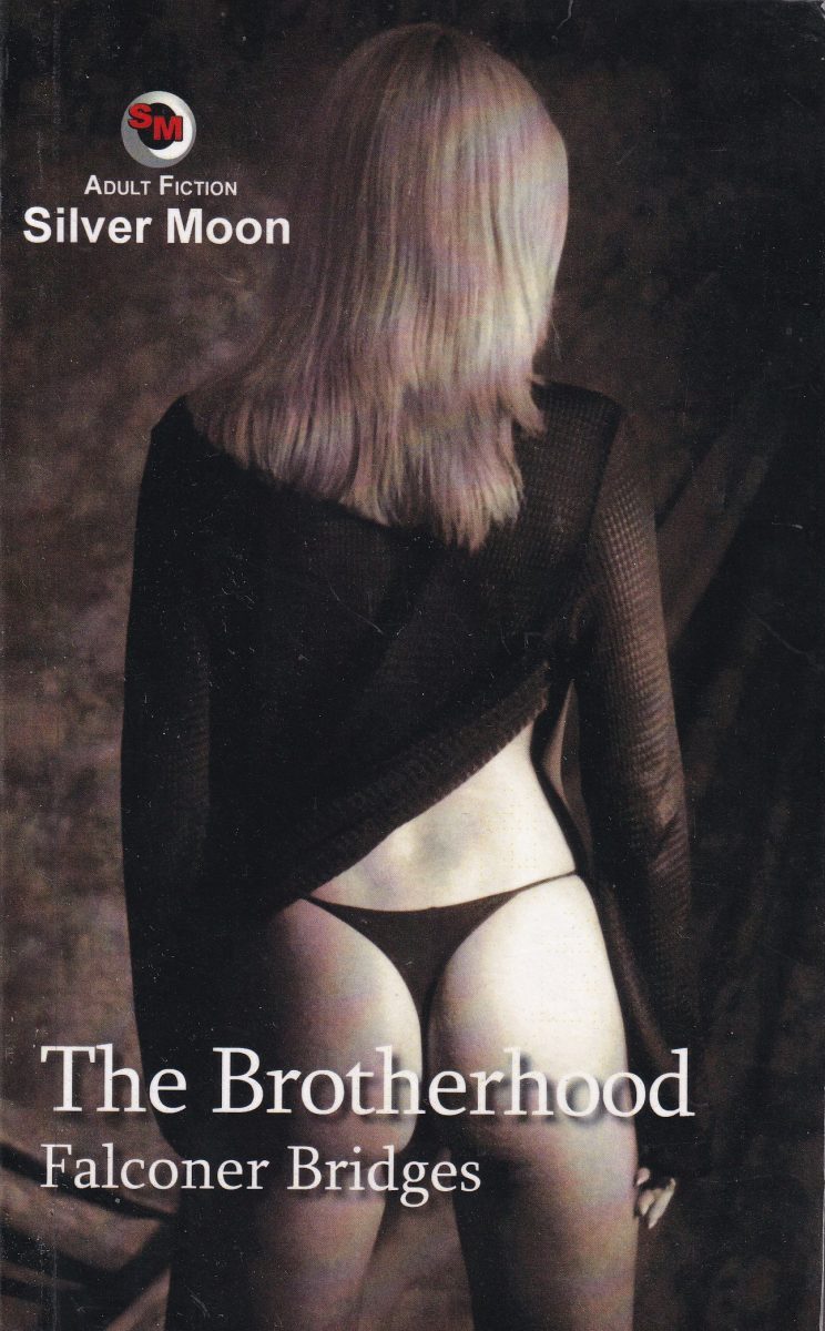 The Brotherhood by Falconer Bridges