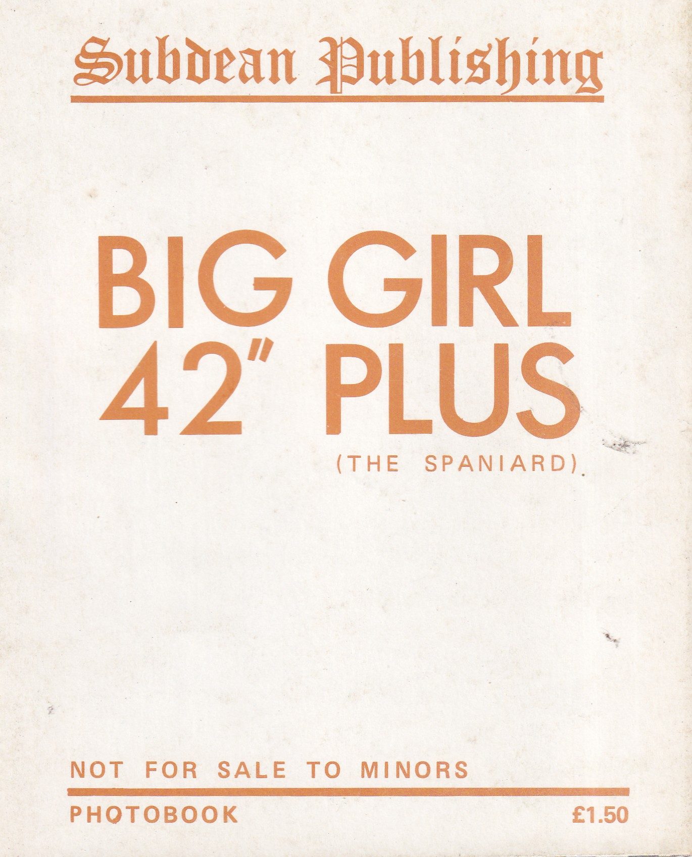 Big Girl 42″ Plus (The Spaniard) photobook from Subdean Publishing.